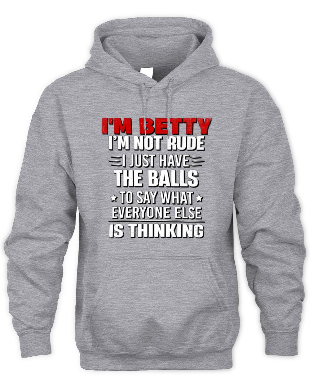 I'm Name I'm Not Rude I Just Have The Balls Funny T-Shirt BETTY M1-46 / Unisex Hoodie / sport grey