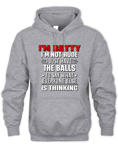 I'm Name I'm Not Rude I Just Have The Balls Funny T-Shirt BETTY M1-46 / Unisex Hoodie / sport grey