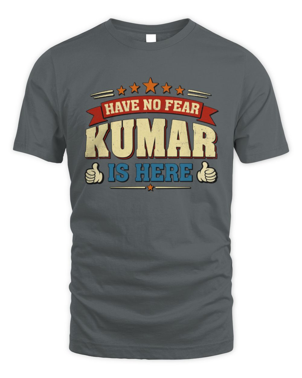 Have No Fear Your Name Is Here Cool Graphic T-Shirt KUMAR M1-71 / Unisex Standard T-Shirt / charcoal