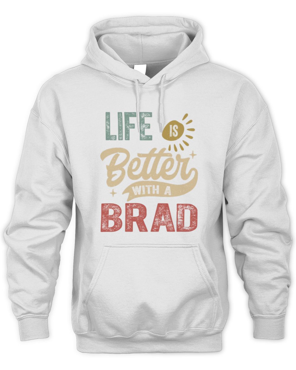 Life Is Better With a Name Personalized Retro T-Shirt BRAD-48 / Unisex Hoodie / white