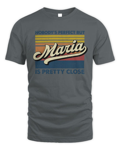 Nobody's Perfect But Your Name Is Pretty Close Retro Shirt MARIA M1-65 / Unisex Standard T-Shirt / charcoal