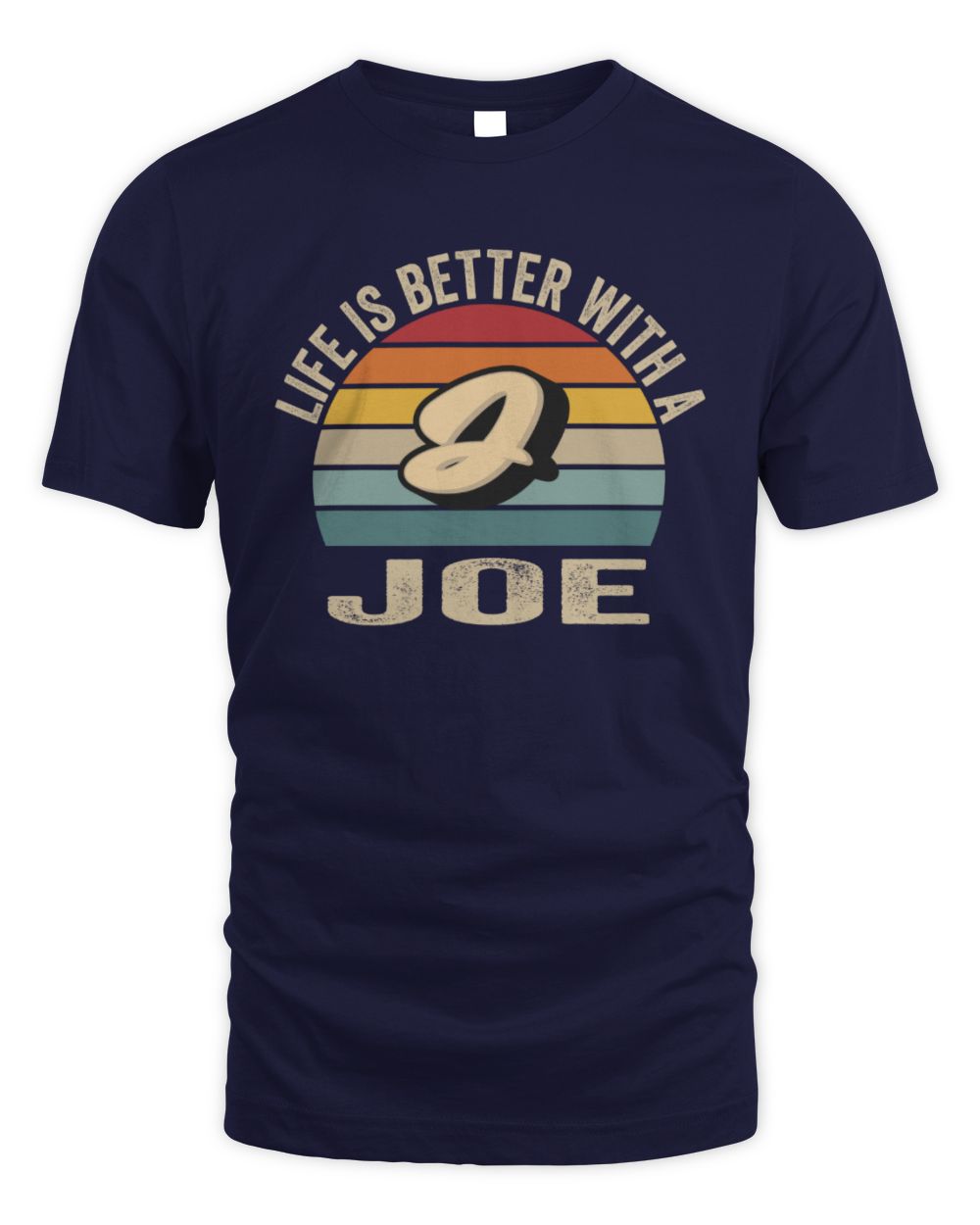 Life Is Better with Name Vintage Sun Shirt JOE M1-50 / Unisex Standard T-Shirt / navy