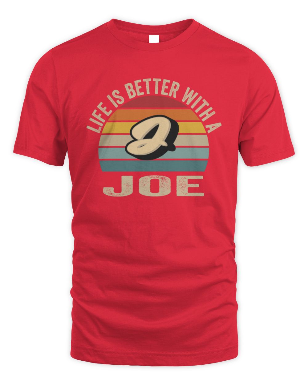 Life Is Better with Name Vintage Sun Shirt JOE M1-50 / Unisex Standard T-Shirt / red
