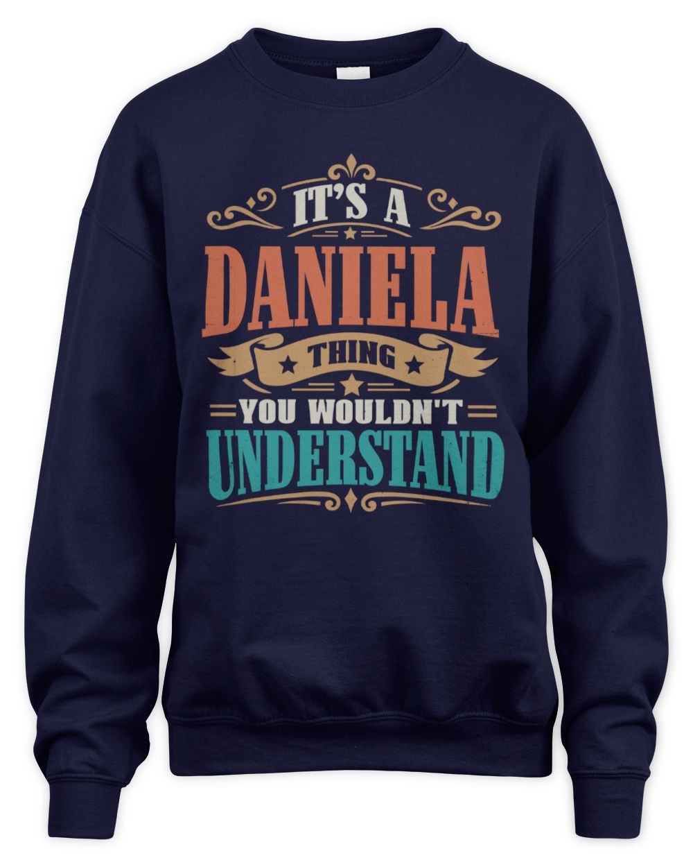 It’s a Name Thing Personalized Retro T-Shirt DANIELA M1-47 / Unisex Sweatshirt / navy
