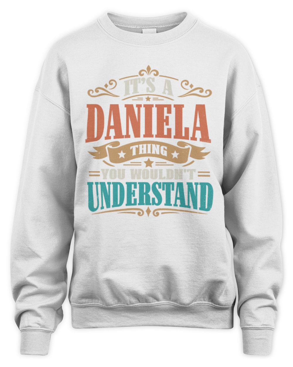 It’s a Name Thing Personalized Retro T-Shirt DANIELA M1-47 / Unisex Sweatshirt / white