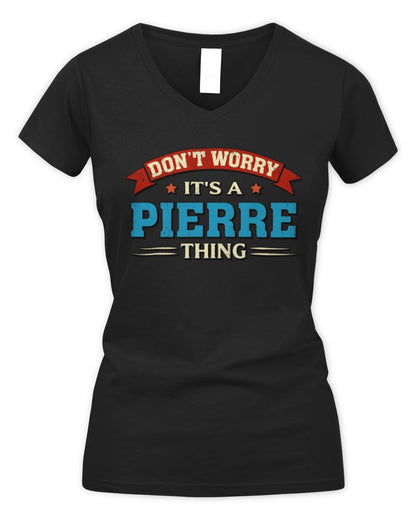 Don't Worry It's a Your Name Thing Funny Retro T-Shirt PIERRE M1-57 / Women's V-Neck T-Shirt / black