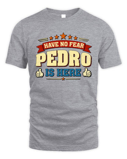Have No Fear Your Name Is Here Cool Graphic T-Shirt PEDRO M1-71 / Unisex Standard T-Shirt / sport grey
