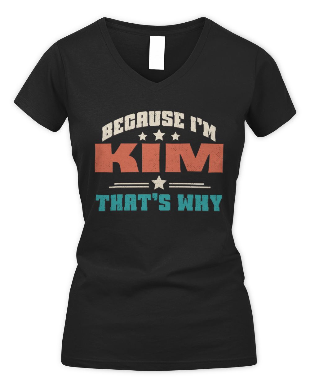 Because I'm Name That's Why Personalized Retro Shirt KIM-49 / Women's V-Neck T-Shirt / black