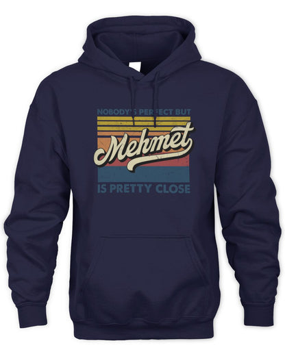 Nobody's Perfect But Your Name Is Pretty Close Retro Shirt MEHMET M1-65 / Unisex Hoodie / navy