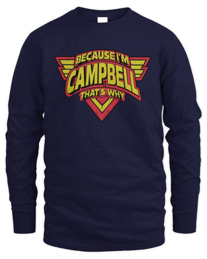 Because I'm Name That's Why Red and Yellow Logo Graphic T-Shirt CAMPBELL M1-75 / Men's Long Sleeved T-Shirt / navy
