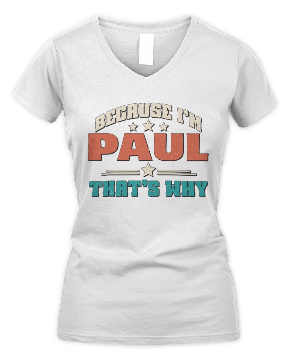 Because I'm Name That's Why Personalized Retro Shirt PAUL-49 / Women's V-Neck T-Shirt / white
