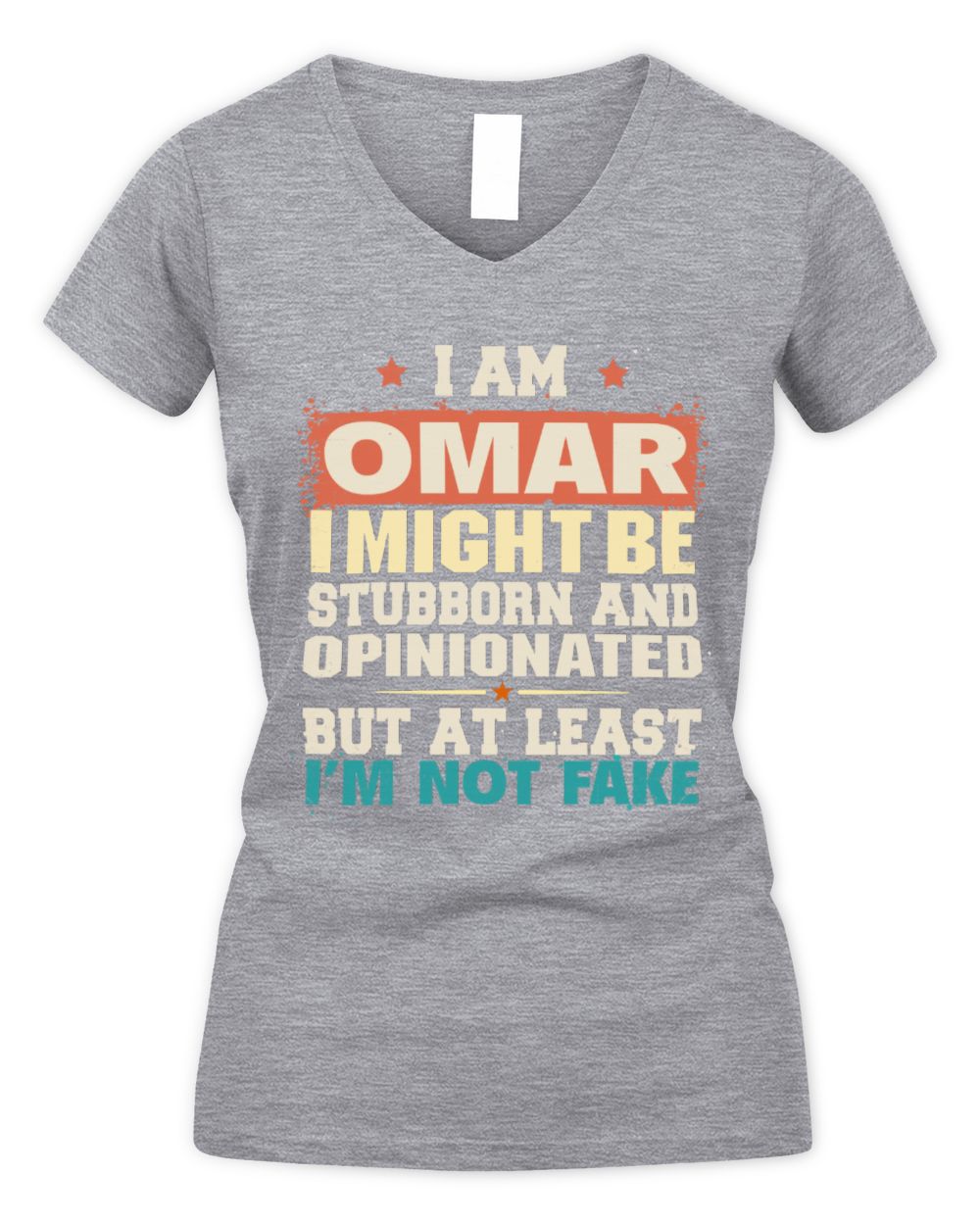 I Am Name I Might Be Stubborn and Opinionated Graphic T-Shirt OMAR M1-72 / Women's V-Neck T-Shirt / sport grey