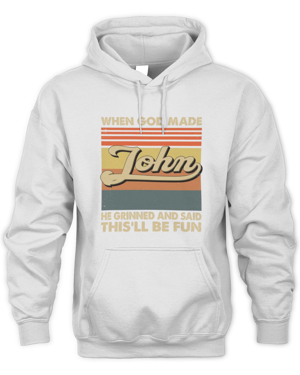 When God Made Your Name He Grinned Vintage T-Shirt JOHN M1-55 / Unisex Hoodie / white