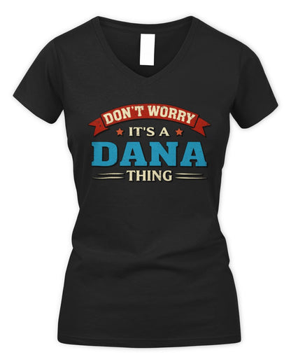 Don't Worry It's a Your Name Thing Funny Retro T-Shirt DANA M1-57 / Women's V-Neck T-Shirt / black