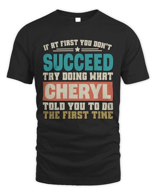 If at First You Don't Succeed Funny Vintage Shirt CHERYL M1-53 / Unisex Standard T-Shirt / black