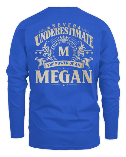 Never Underestimate Your Name Luxury Logo Shirt MEGAN M1-63 / Men's Long Sleeved T-Shirt / royal