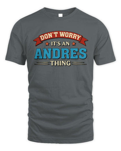 Don't Worry It's a Your Name Thing Funny Retro T-Shirt ANDRES M1-57 / Unisex Standard T-Shirt / charcoal