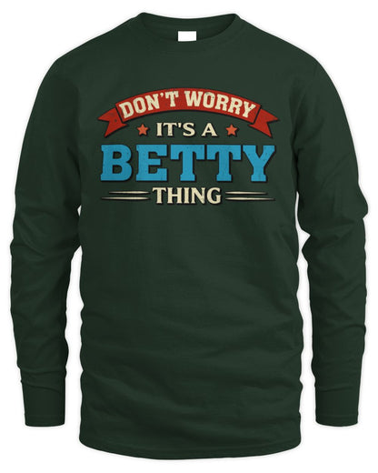 Don't Worry It's a Your Name Thing Funny Retro T-Shirt BETTY M1-57 / Men's Long Sleeved T-Shirt / forest green