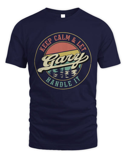 Keep Calm Let Your Name Handle It Retro T-Shirt GARY M1-54 / Unisex Standard T-Shirt / navy