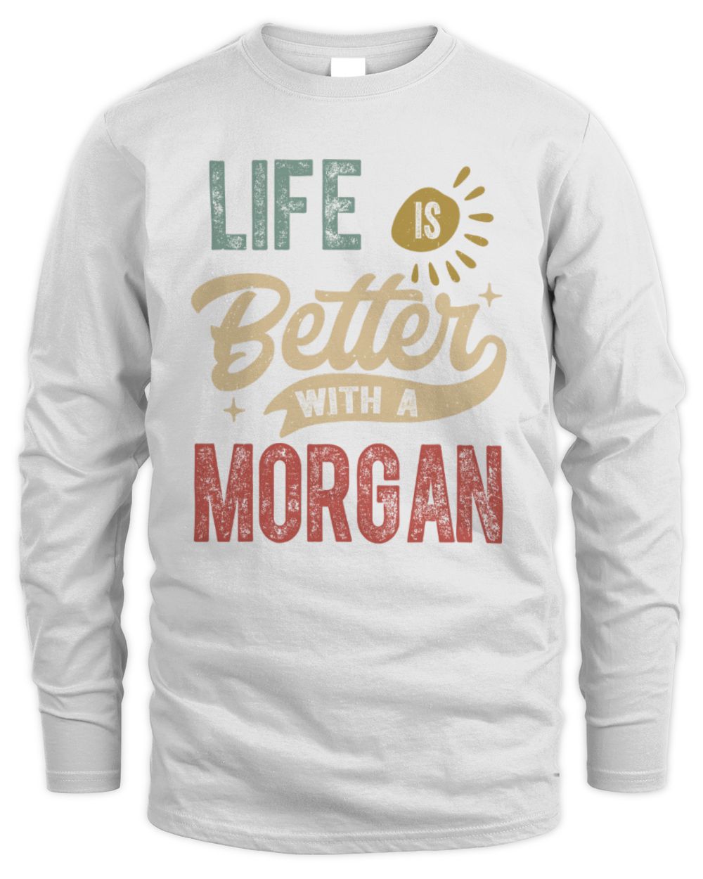 Life Is Better With a Name Personalized Retro T-Shirt MORGAN-48 / Men's Long Sleeved T-Shirt / white