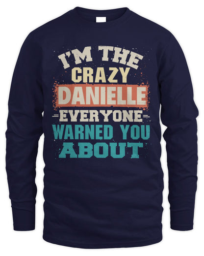 I'm the Crazy One Everyone Warned You About Retro Graphic T-Shirt DANIELLE M1-70 / Men's Long Sleeved T-Shirt / navy