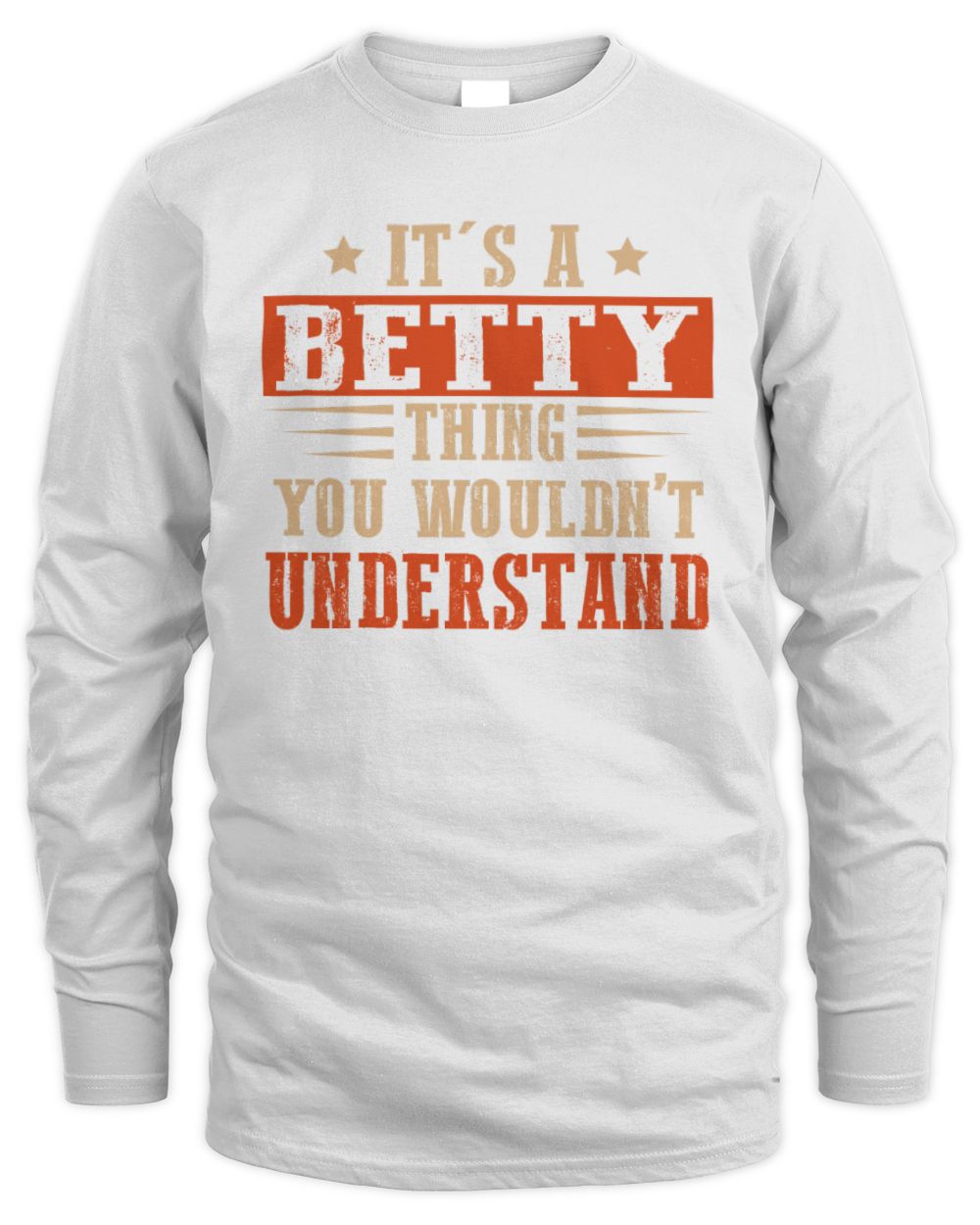 It's a Name Thing Personalized Funny Shirt BETTY M1-51 / Men's Long Sleeved T-Shirt / white