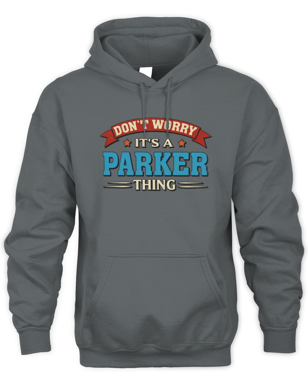 Don't Worry It's a Your Name Thing Funny Retro T-Shirt PARKER M1-57 / Unisex Hoodie / charcoal