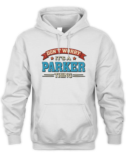Don't Worry It's a Your Name Thing Funny Retro T-Shirt PARKER M1-57 / Unisex Hoodie / white