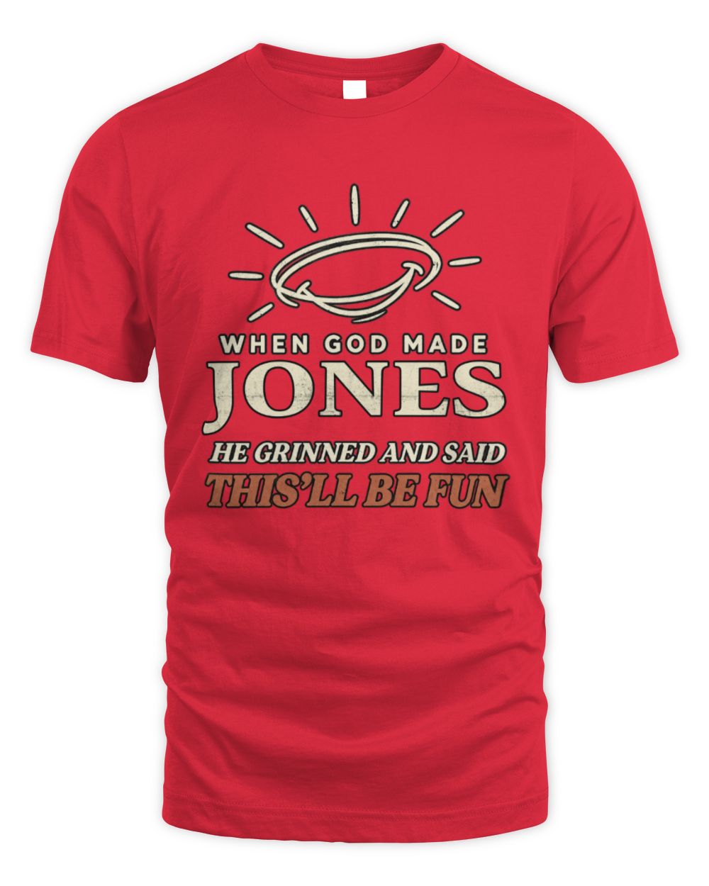 When God Made Your Name Funny Western T-Shirt T-Shirt JONES M1-S82 / Unisex Standard T-Shirt / red