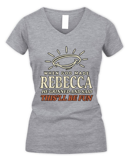 When God Made Your Name Funny Western T-Shirt T-Shirt REBECCA M1-S82 / Women's V-Neck T-Shirt / sport grey