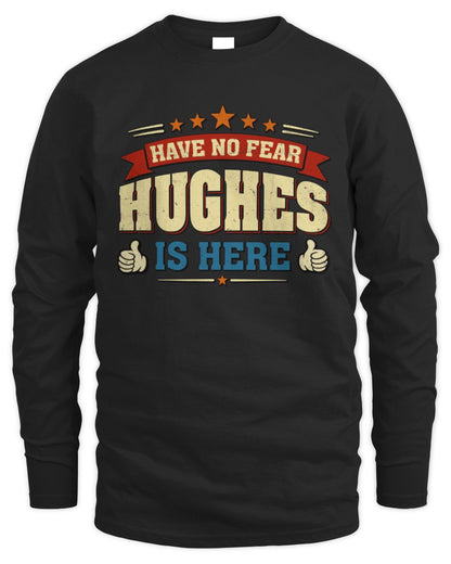 Have No Fear Your Name Is Here Cool Graphic T-Shirt HUGHES M1-71 / Men's Long Sleeved T-Shirt / black
