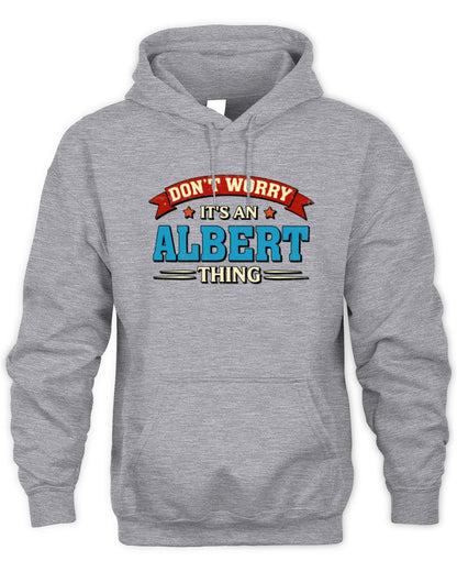 Don't Worry It's a Your Name Thing Funny Retro T-Shirt ALBERT M1-57 / Unisex Hoodie / sport grey