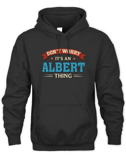 Don't Worry It's a Your Name Thing Funny Retro T-Shirt ALBERT M1-57 / Unisex Hoodie / black