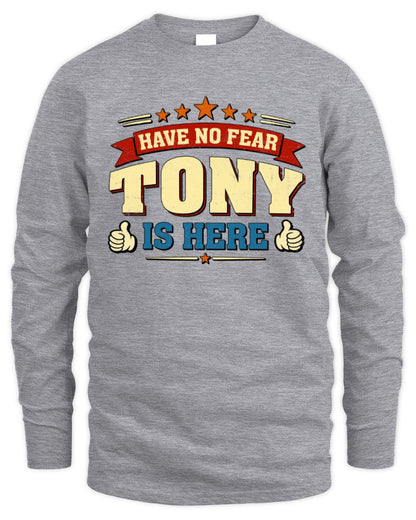 Have No Fear Your Name Is Here Cool Graphic T-Shirt TONY M1-71 / Men's Long Sleeved T-Shirt / sport grey