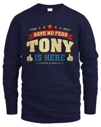 Have No Fear Your Name Is Here Cool Graphic T-Shirt TONY M1-71 / Men's Long Sleeved T-Shirt / navy