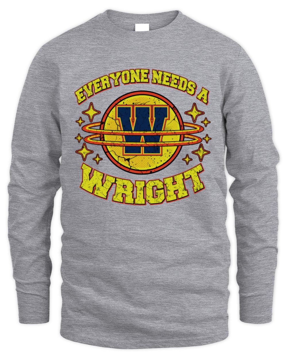 Everyone Needs a Your Name Shirt WRIGHT M1-76 / Men's Long Sleeved T-Shirt / sport grey