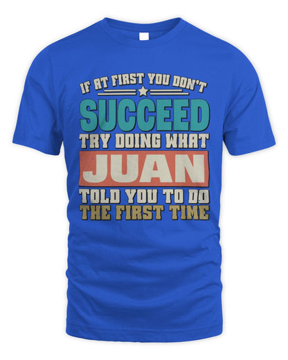 If at First You Don't Succeed Funny Vintage Shirt JUAN M1-53 / Unisex Standard T-Shirt / royal