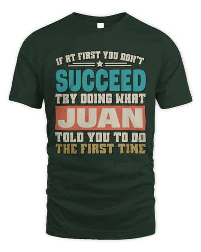 If at First You Don't Succeed Funny Vintage Shirt JUAN M1-53 / Unisex Standard T-Shirt / forest green