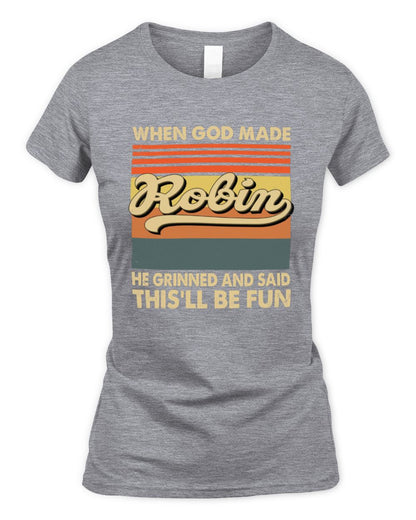 When God Made Your Name He Grinned Vintage T-Shirt ROBIN M1-55 / Women's Standard T-Shirt / sport grey
