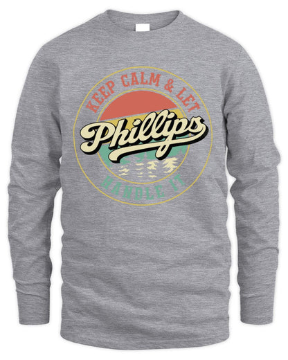 Keep Calm Let Your Name Handle It Retro T-Shirt PHILLIPS M1-54 / Men's Long Sleeved T-Shirt / sport grey