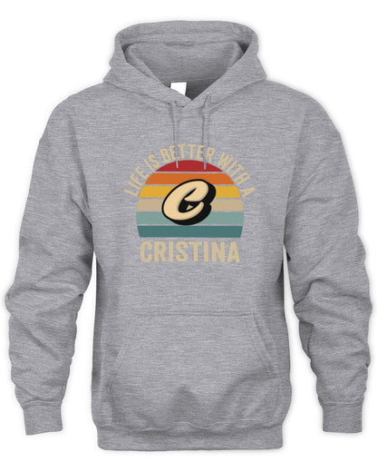 Life Is Better with Name Vintage Sun Shirt CRISTINA M1-50 / Unisex Hoodie / sport grey