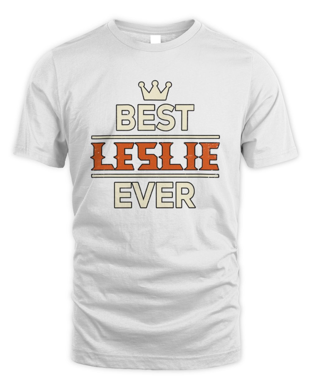 Best Your Name With Crown Shirt LESLIE M1-59 / Unisex Standard T-Shirt / white