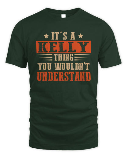 It's a Name Thing Personalized Funny Shirt KELLY M1-51 / Unisex Standard T-Shirt / forest green