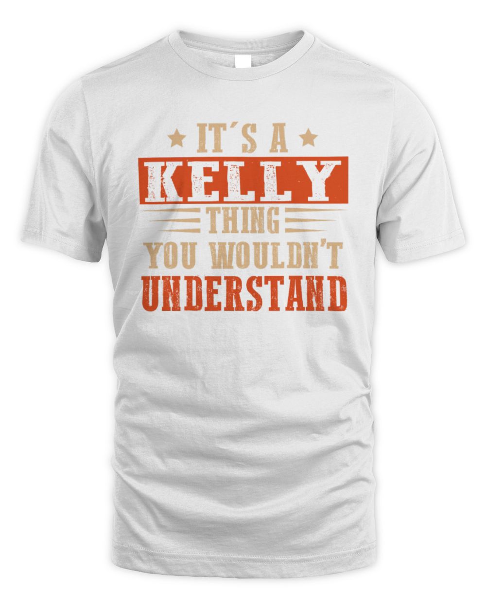 It's a Name Thing Personalized Funny Shirt KELLY M1-51 / Unisex Standard T-Shirt / white