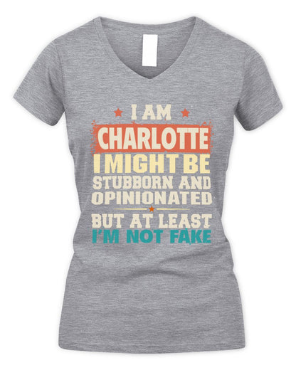 I Am Name I Might Be Stubborn and Opinionated Graphic T-Shirt CHARLOTTE M1-72 / Women's V-Neck T-Shirt / sport grey