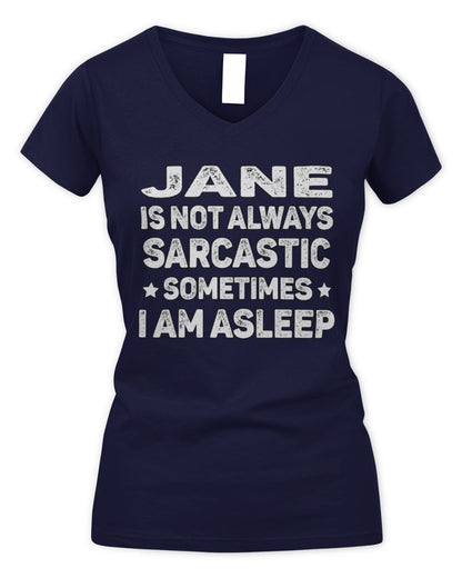 Your Name Is Not Always Sarcastic Funny T-Shirt JANE M1-62 / Women's V-Neck T-Shirt / navy