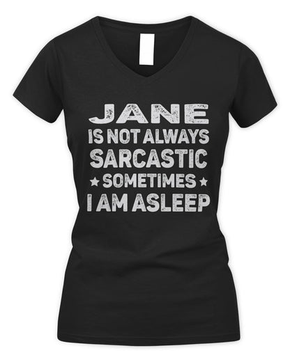Your Name Is Not Always Sarcastic Funny T-Shirt JANE M1-62 / Women's V-Neck T-Shirt / black