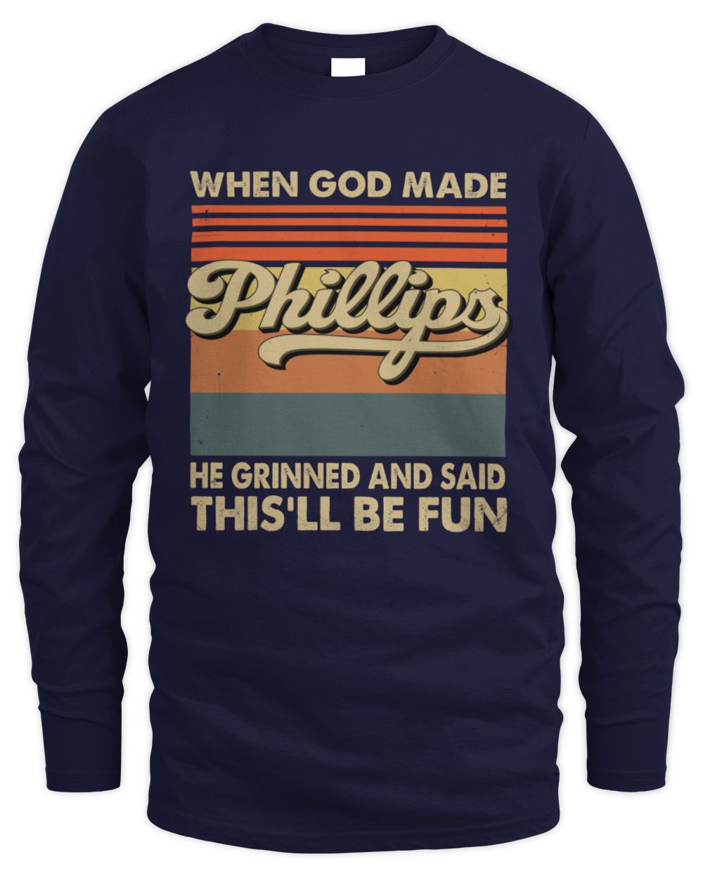 When God Made Your Name He Grinned Vintage T-Shirt PHILLIPS M1-55 / Men's Long Sleeved T-Shirt / navy