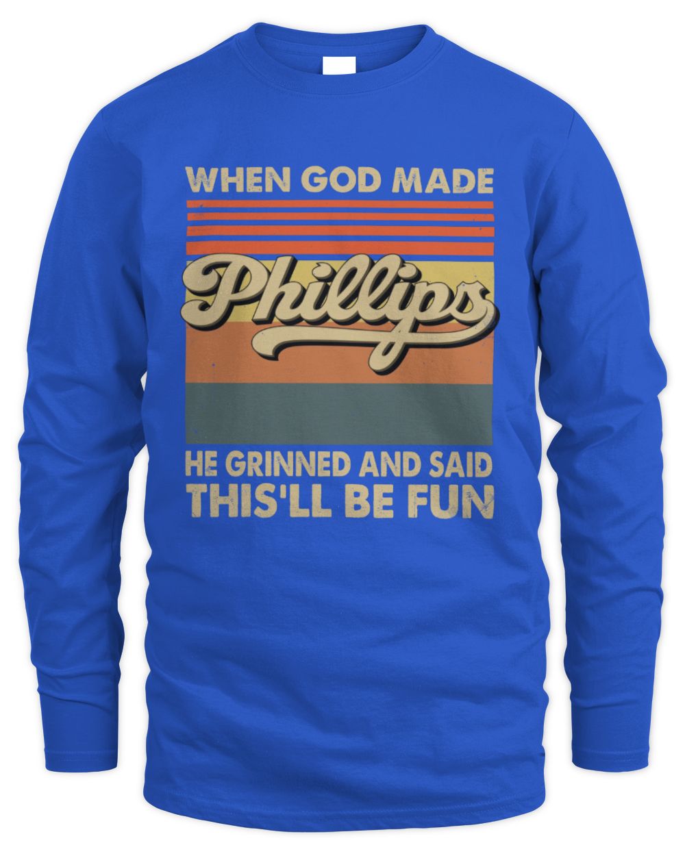 When God Made Your Name He Grinned Vintage T-Shirt PHILLIPS M1-55 / Men's Long Sleeved T-Shirt / royal