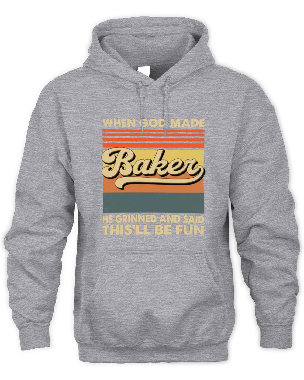 When God Made Your Name He Grinned Vintage T-Shirt BAKER M1-55 / Unisex Hoodie / sport grey